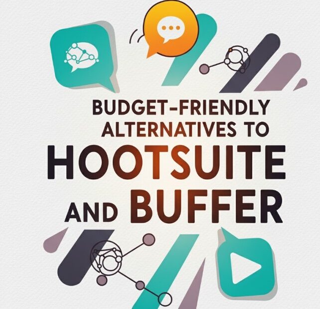 budget-friendly alternatives to hootsuite and buffer